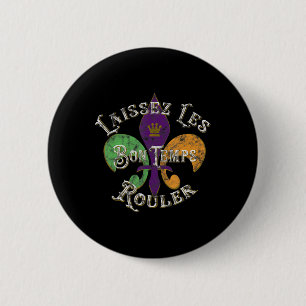 Lasst die guten Zeiten rollen Mardi Gras Fleur De Button