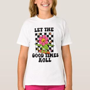 Lasst die guten Zeiten rollen T-Shirt