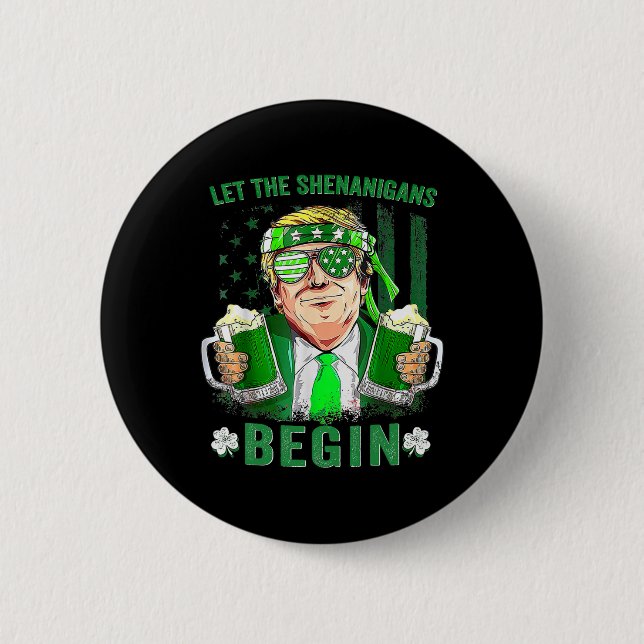 Lasst die Schabernack beginnen Lustiger Trump St.  Button (Vorderseite)