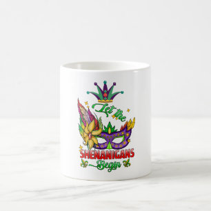 Lasst die Schabernacke beginnen Mardi Gras Kaffeet Kaffeetasse