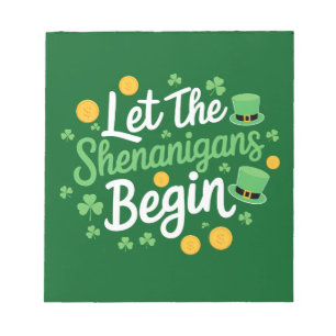 Lasst die Schelmereien beginnen Lustiger St. Patri Notizblock