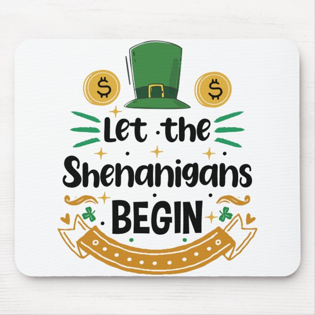 Lasst die Schelmereien beginnen St. Patrick's Day Mousepad (Vorne)