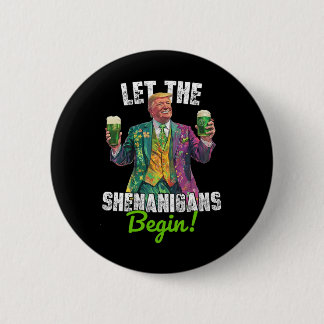 Lasst die Schelmereien beginnen Trump St. Patrick' Button