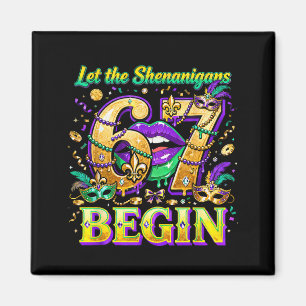 Lasst die Shenanigans 67 beginnen Mardi Gras Zitat Magnet