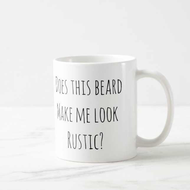 Lässt dieser Bart mich rustikal schauen? Kaffeetasse (Rechts)