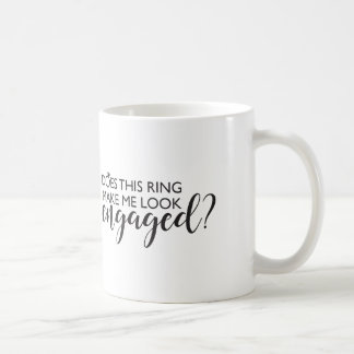 Lässt dieser Ring mich verlobt schauen? Kaffeetasse