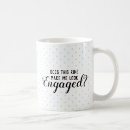 Lässt dieser Ring mich verlobt schauen? Tasse