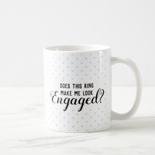 Lässt dieser Ring mich verlobt schauen? Tasse
