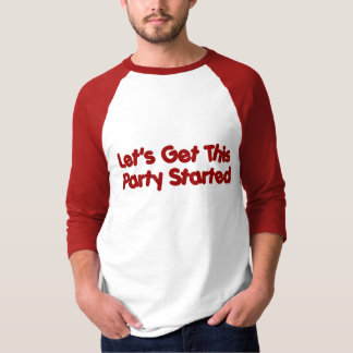 Lässt dieses Party erhalten gegründet T-Shirt