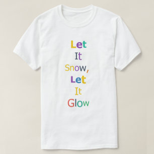 Lasst es schneien, lasst es leuchten T-Shirt