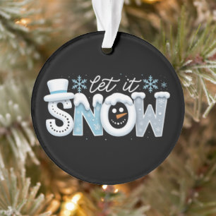 Lasst es schneien Schneemann Winter Schneeflocken  Ornament