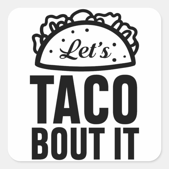 Lasst es uns taco machen quadratischer aufkleber (Vorderseite)