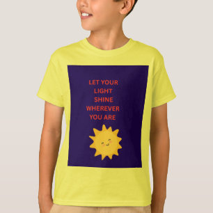 Lasst euer Licht leuchten, wo immer ihr seid Kinde T-Shirt
