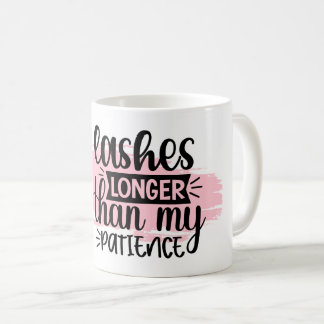 Lässt länger als meine Geduld Kaffeetasse