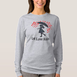 Lasst Liebe regnen T-Shirt