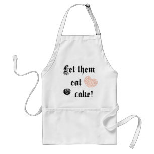Lasst sie Kuchen essen Schürze