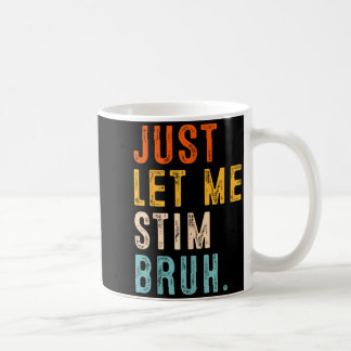 Lasst Stim Bruh Autismus-Bewusstsein Männer Kinder Kaffeetasse