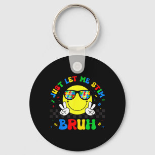 Lasst Stim Bruh Lustiger Autism Awareness Monat Ju Schlüsselanhänger