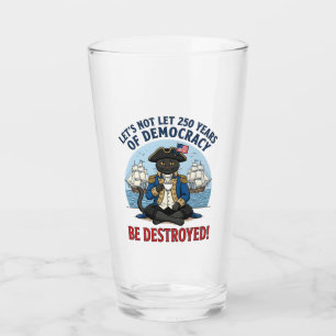 Lasst uns 250 Jahre Demokratie nicht zerstören 4.  Glas