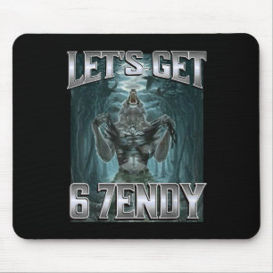 Lasst uns 6 7endy Alpha-Wolf-Meme lustiger Humor b Mousepad