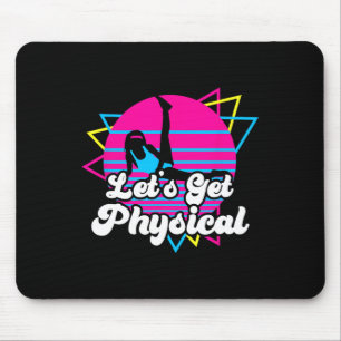 Lasst uns 80er-Geschenk für die physische Fitness  Mousepad