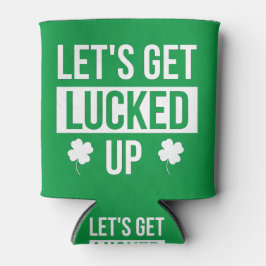 Lasst uns am St. Patrick's Day Glück haben Dosenkühler