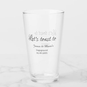 Lasst uns auf den Namen des Verlobungsfestes ansto Glas