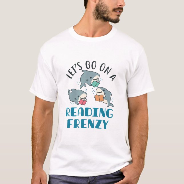 Lasst uns auf einen lesenden Frenzy Teacher Shark  T-Shirt (Vorderseite)