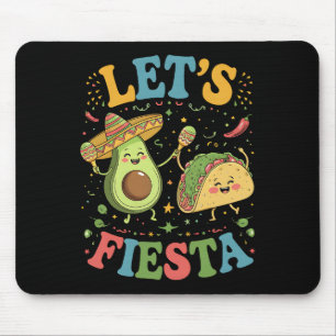Lasst uns Avocado und Tacos Cinco De Mayo Fiesta m Mousepad