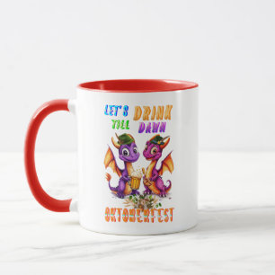 Lasst uns bis zum Morgengrauen trinken Oktoberfest Tasse
