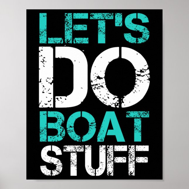 Lasst uns Bootssachen machen Lustiger See Bootfahr Poster (Vorne)