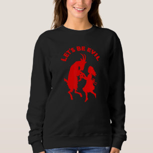 Lasst uns böse Mädchen tanzen mit Satanziege Sweatshirt