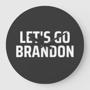 Lasst uns Brandon machen Große Wanduhr