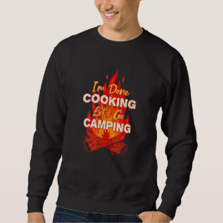 Lasst uns Camping gehen Fertig Kochen Kocher Tropi Sweatshirt