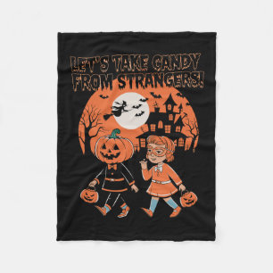 Lasst uns Candy von Strangers Funny Halloween 1 ne Fleecedecke