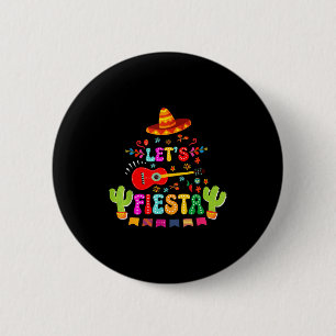 Lasst uns Cinco de Mayo feiern lustige mexikanisch Button
