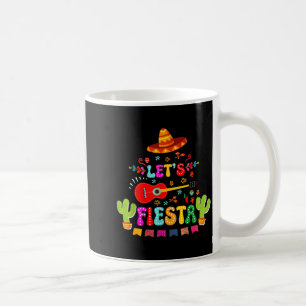 Lasst uns Cinco de Mayo feiern lustige mexikanisch Kaffeetasse