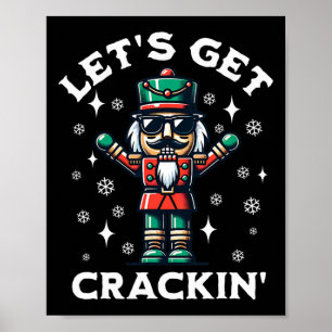 Lasst uns Crackin' Nutcracker Weihnachten holen Poster