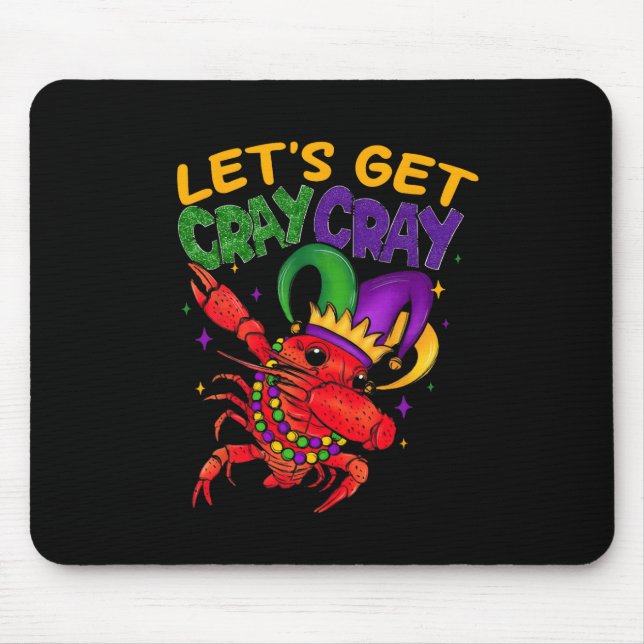 Lasst uns Cray Cray Crawfish Kostüme Jungs Männer  Mousepad (Vorne)