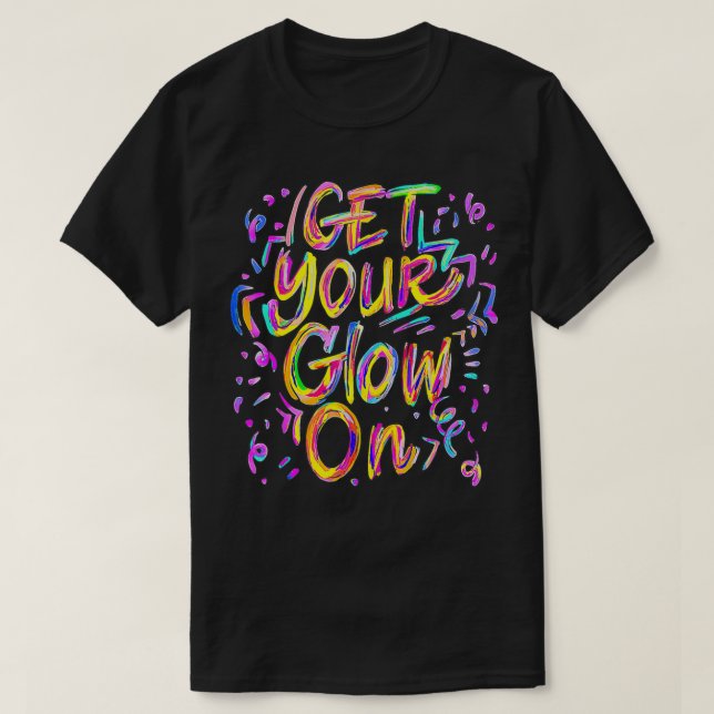 Lasst uns Crazy glänzen Party 80er Retro Kostüm Te T-Shirt (Design vorne)