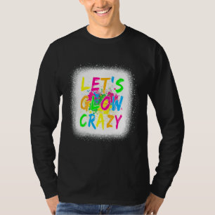 Lasst uns Crazy glänzen Party 80er Retro Kostüm Te T-Shirt