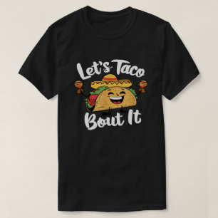 Lasst uns darüber taco'n – Süße Taco-Wortspiele fü T-Shirt