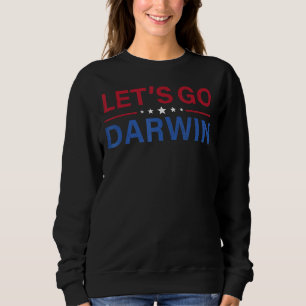 Lasst uns Darwin Funny Trendy Sarcastic American F Sweatshirt