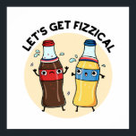 Lasst uns den fizzenhaften, lustigen Soda Pop Pun  Poster<br><div class="desc">Let's Get Fizzical Funny Funny Soda Pop Pun verfügt über ein Paar niedliche Soda Pop Flasche,  die physisch,  während sie arbeiten. Funny Pun Geschenk für Familie und Freunde,  die Liebe Soda Pop und niedliche Pistolen.</div>