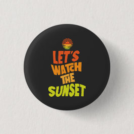 Lasst uns den Sonnenuntergang beobachten Button