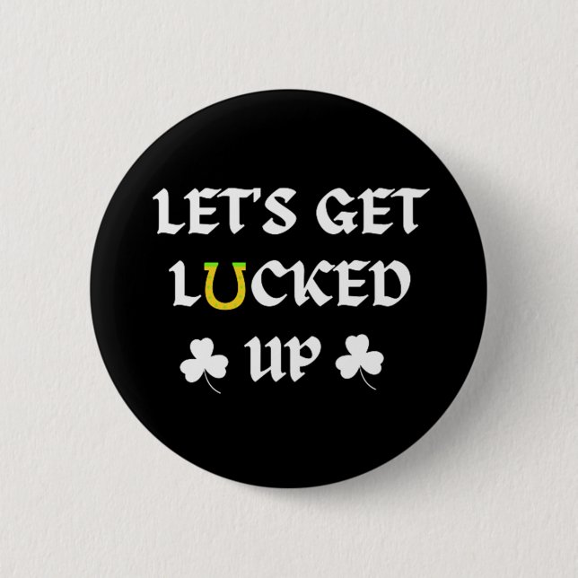 Lasst uns den St. Patrick's Day ausklingen lassen Button (Vorderseite)