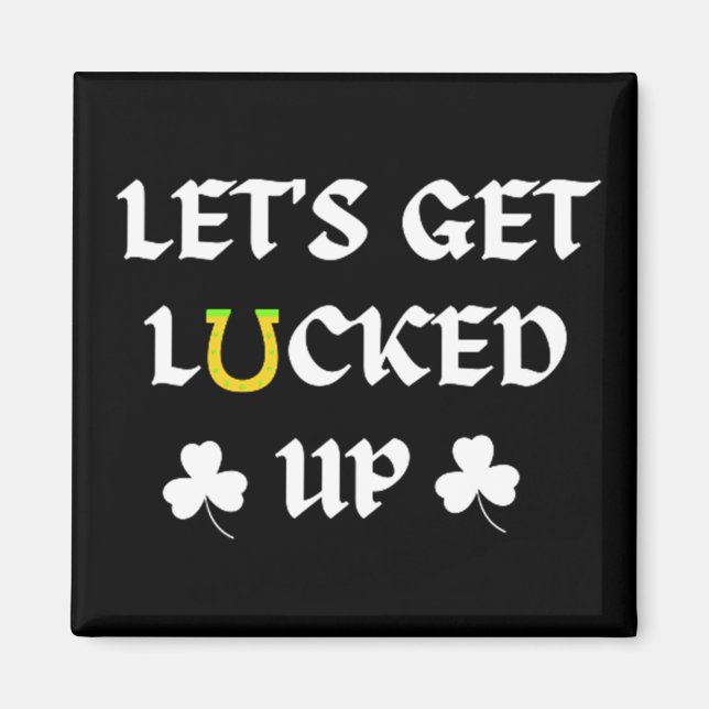Lasst uns den St. Patrick's Day ausklingen lassen Magnet (Vorne)