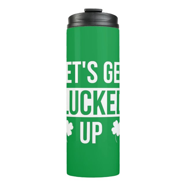 Lasst uns den St. Patrick's Day ausklingen lassen Thermosbecher (Vorderseite)