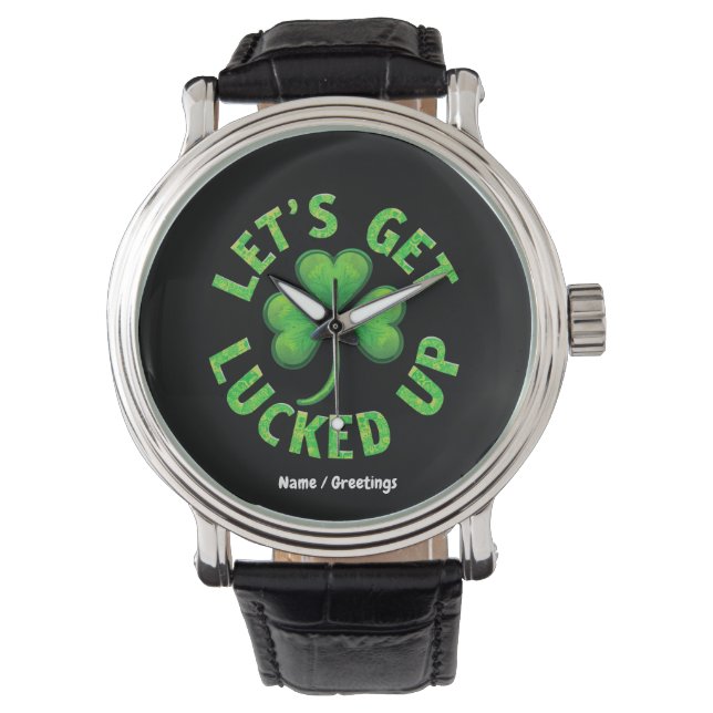 Lasst uns den St. Patrick's Day Funny aufholen Armbanduhr (Vorderseite)