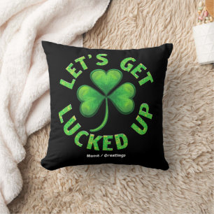 Lasst uns den St. Patrick's Day Funny aufholen Kissen